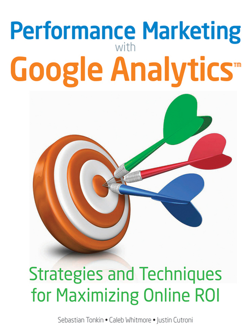 Title details for Performance Marketing with Google Analytics by Sebastian Tonkin - Available